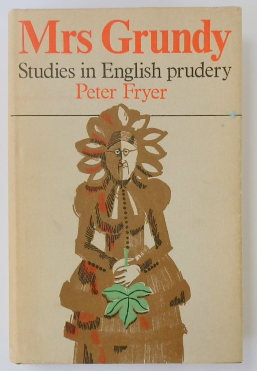 Mrs Grundy: Studies in English Prudery