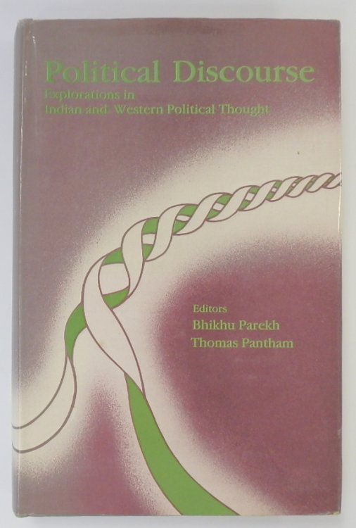 Political Discourse: Explorations in Indian and Western Political Thought