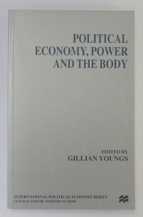 Political Economy, Power and the Body: Global Perspectives