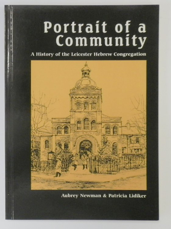 Portrait of a Community: A History of the Leicester Hebrew Congregation