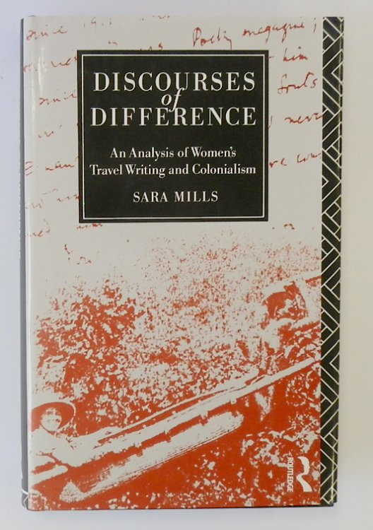 Discourses of Difference: An Analysis of Women's Travel Writing and Colonialism
