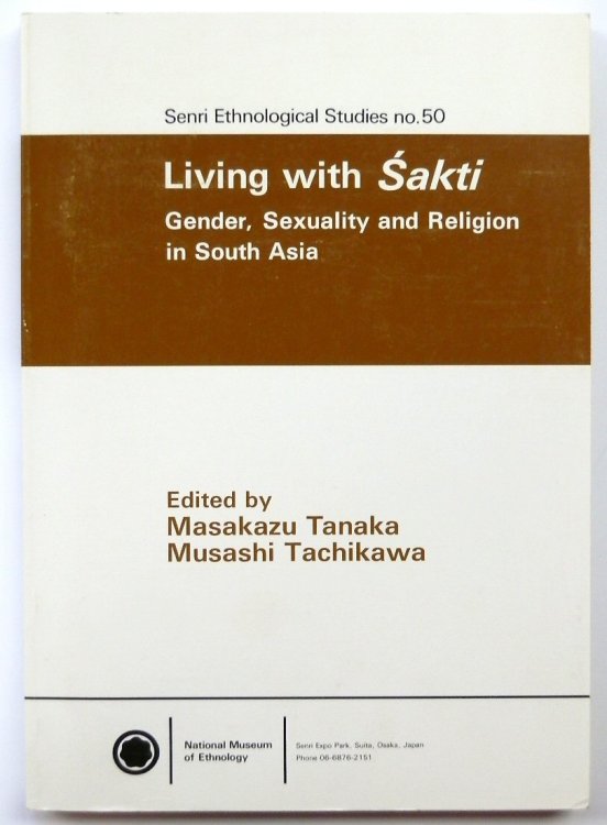 Living with SAKTI; Gender, Sexuality and Religion in South Asia