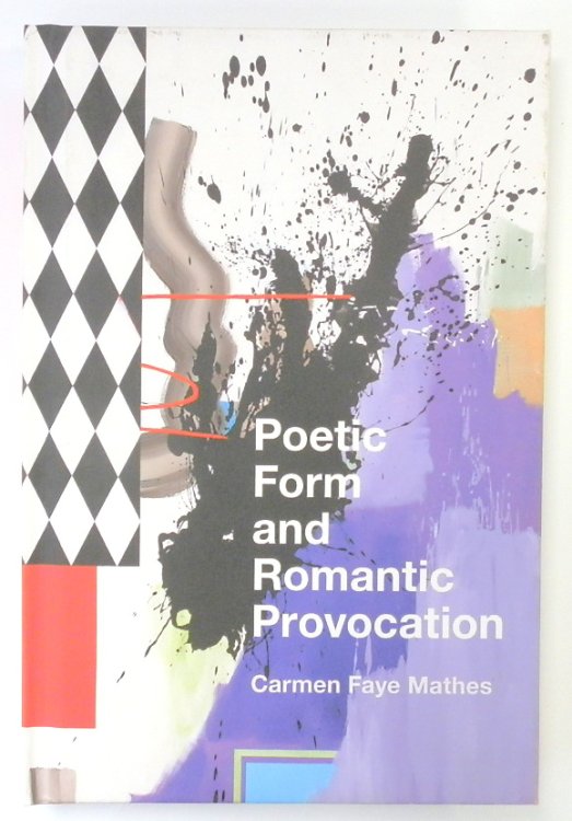 Poetic Form and Romantic Provocation
