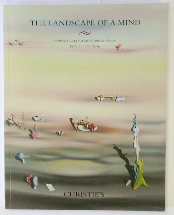 The Landscape of a Mind: A Private Collector's Surreal Vision: 18 & 20 June 2019