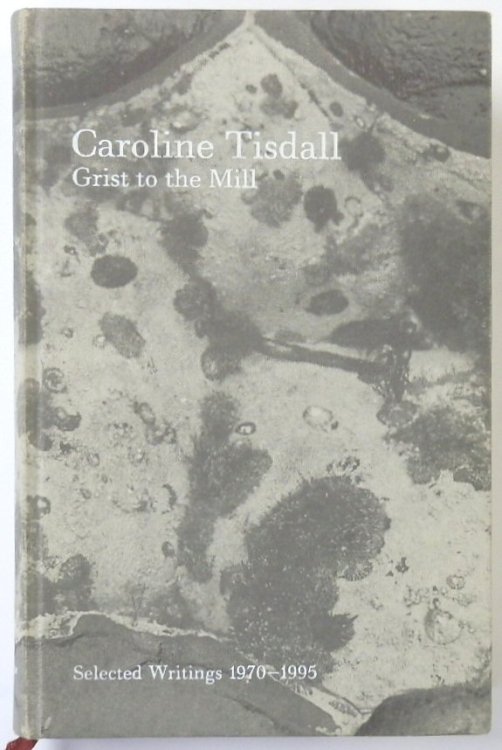 Grist to the Mill: Selected Writings 1970-1995