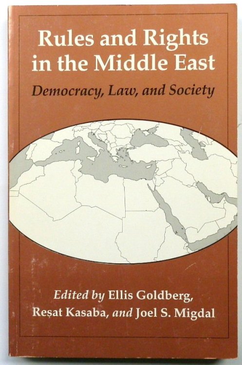 Rules and Rights in the Middle East: Democracy, Law, and Society