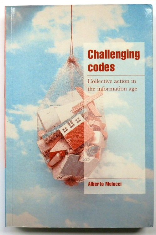 Challenging Codes: Collective Action in the Information Age