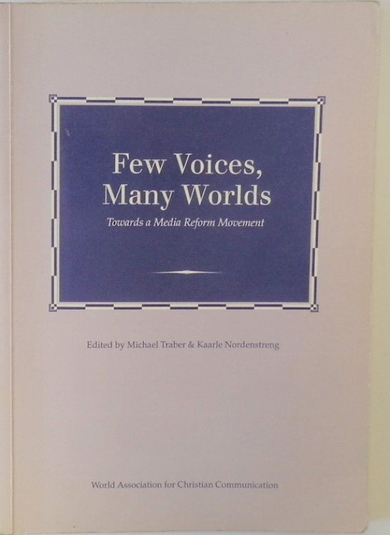 Few Voices, Many Worlds: Towards a Media Reform Movement