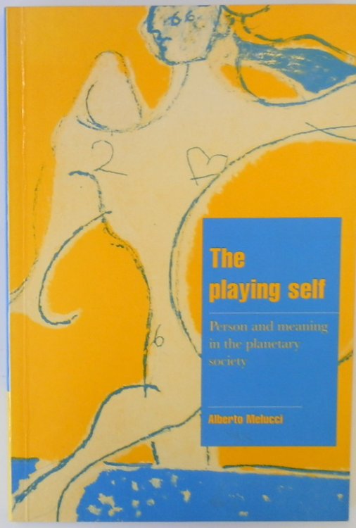 The Playing Self: Person and Meaning in the Planetary Society