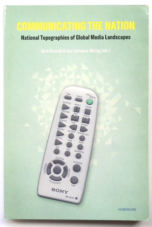 Communicating the Nation: National Topographies of Global Media Landscapes