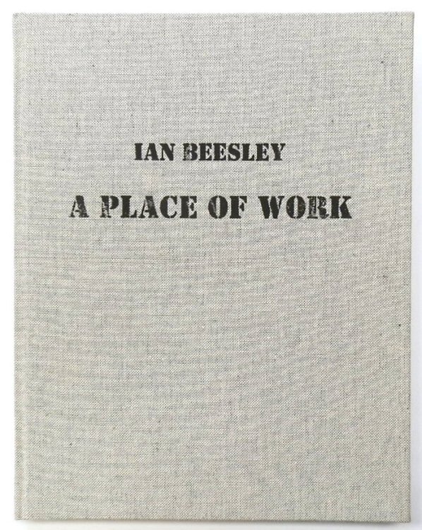 Ian Beesley: A Place of Work