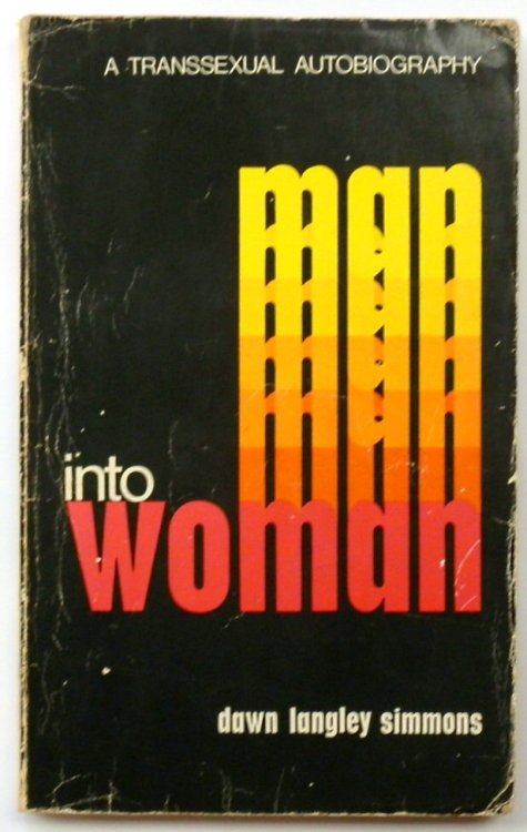 Man Into Woman: A Transsexual Autobiography