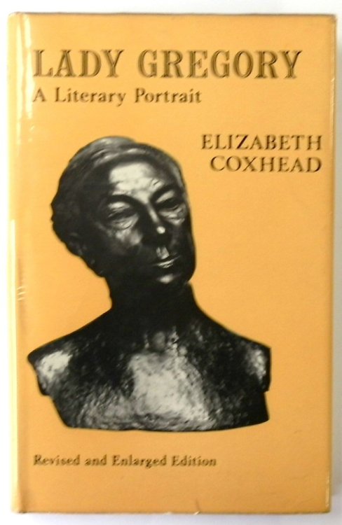 Lady Gregory: A Literary Portrait: Revised and Enlarged Edition