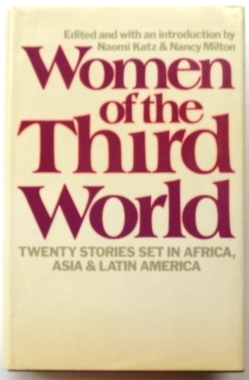 Women of the Third World: Twenty Stories Set in Africa, Asia & Latin America