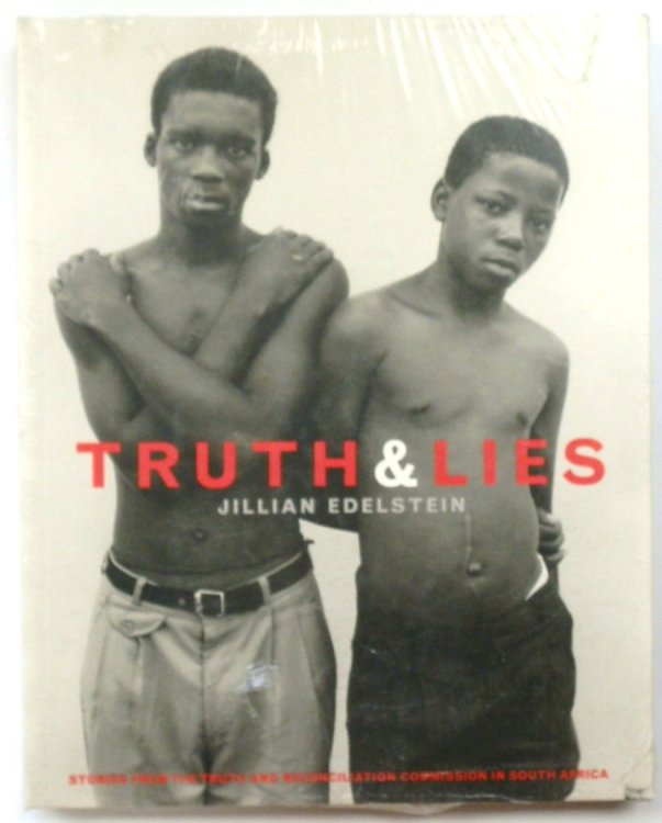 Truth & Lies: Stories From the Truth and Reconciliation Commission in South Africa