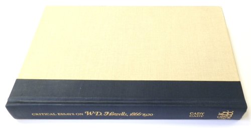 Critical Essays on W.D. Howells, 1866-1920