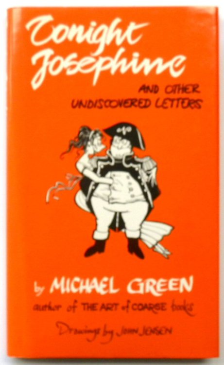 Tonight Josephine and Other Undiscovered Letters