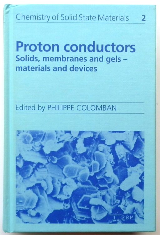Proton Conductors: Solids, Membranes and Gels - Materials and Devices