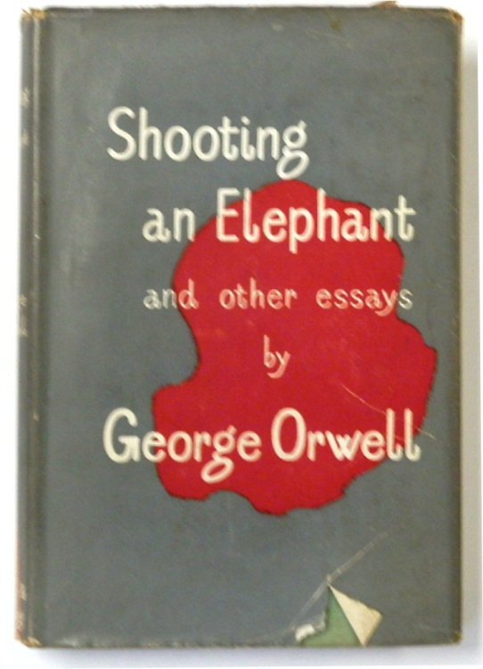 Shooting and Elephant and Other Essays