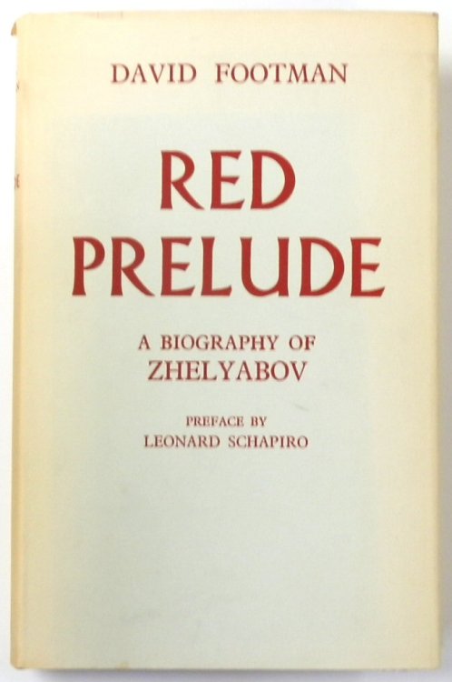 Red Prelude: A Life of A.I. Zhelyabov