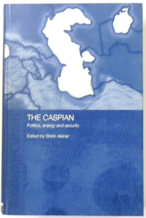 The Caspian: Politics, Energy and Security
