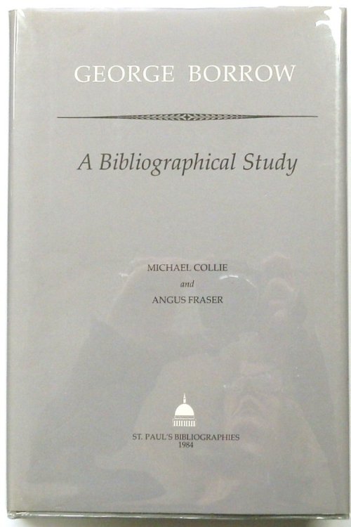 George Borrow: A Bibliographical Study
