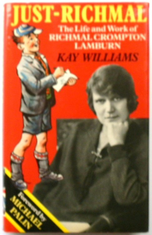 Just-Richmal: The Life and Work of Richmal Crompton Lamburn