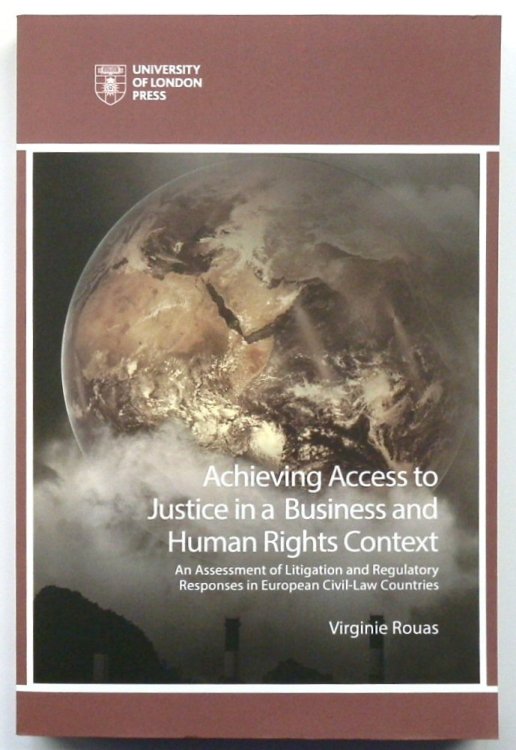 Achieving Access to Justice in a Business and Human Rights Context