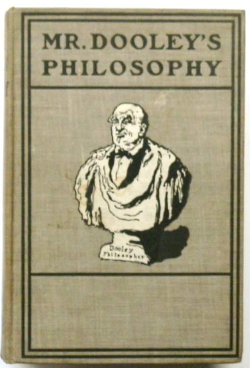 Mr. Dooleys Philosophy