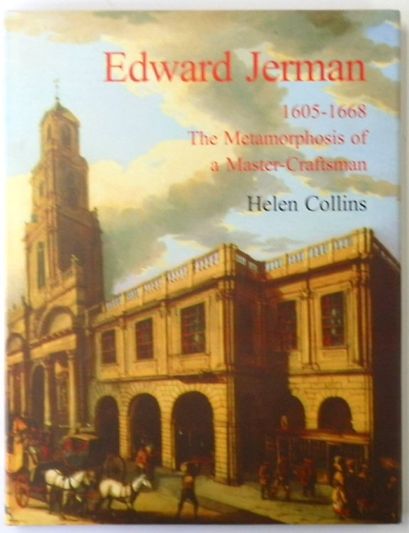 Edward Jerman, 1605-1668: The Metamorphosis of a Master-Craftsman