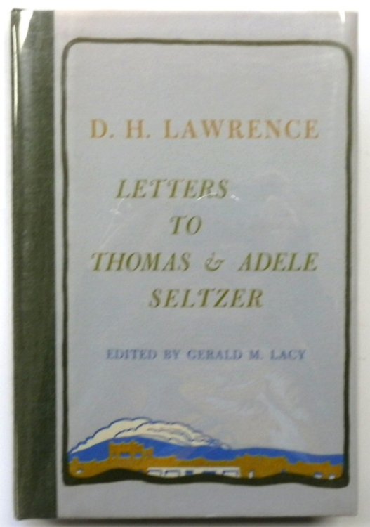 Letters to Thomas and Adele Seltzer