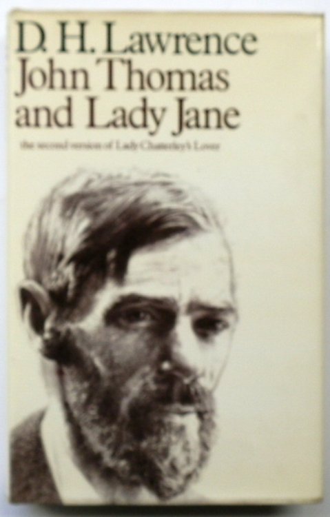 John Thomas and Lady Jane (The Second Verion of 'Lady Chatterley's Lover')