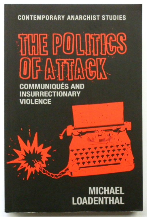 The Politics of Attack: COMMUNIQUES and Insurrectionary Violence