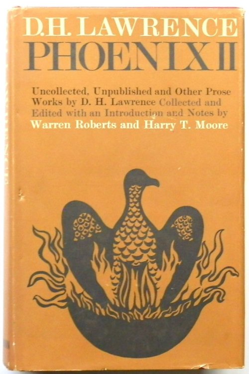 Phoenix II: Uncollected, Unpublished and Other Prose Works By D.H. Lawrence