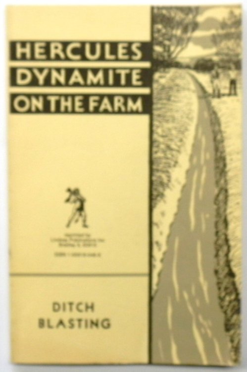 Hercules Dynamite on the Farm: Ditch Blasting