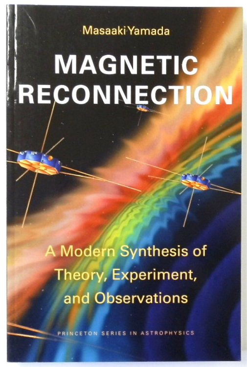 Magnetic Reconnection: A Modern Synthesis of Theory, Experiment, and Observations