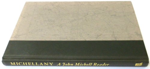 Michellany: A John Michell Reader