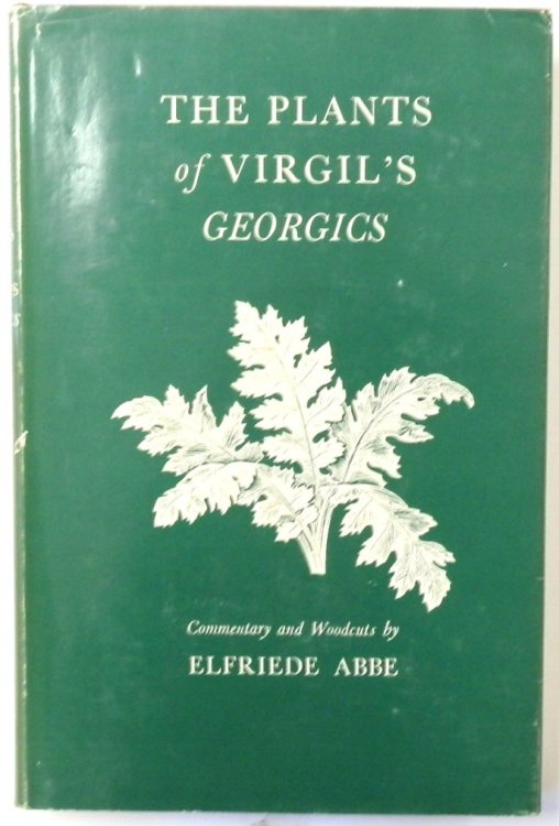 The Plants of Virgil's 'Georgics': Commentary and Woodcuts