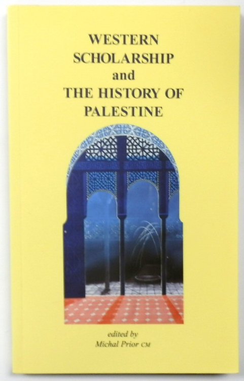 Western Scholarship and The History of Palestine