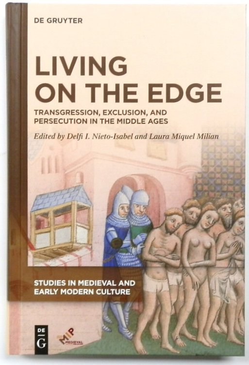 Living on the Edge: Transgression, Exclusion, and Persecution in the Middle Ages (Studies in Medieval and Early Modern Culture)