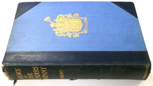 History of the Worshipful Company of Founders of the City of London