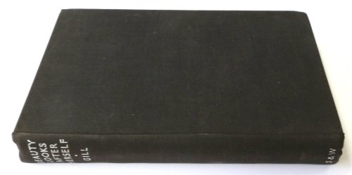 Beauty Looks After Herself: Essays By Eric Gill