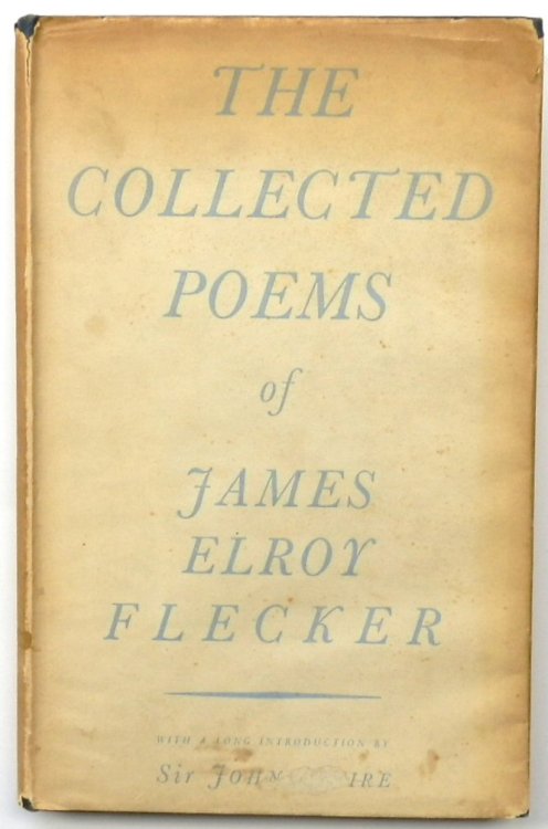 The Collected Poems of James Elroy Flecker