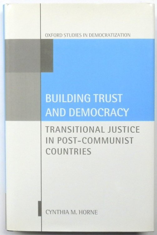 Building Trust and Democracy: Transitional Justice in Post-Communist Countries