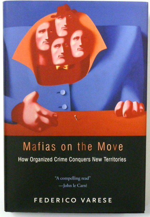 Mafias on the Move: How Organized Crime Conquers New Territories