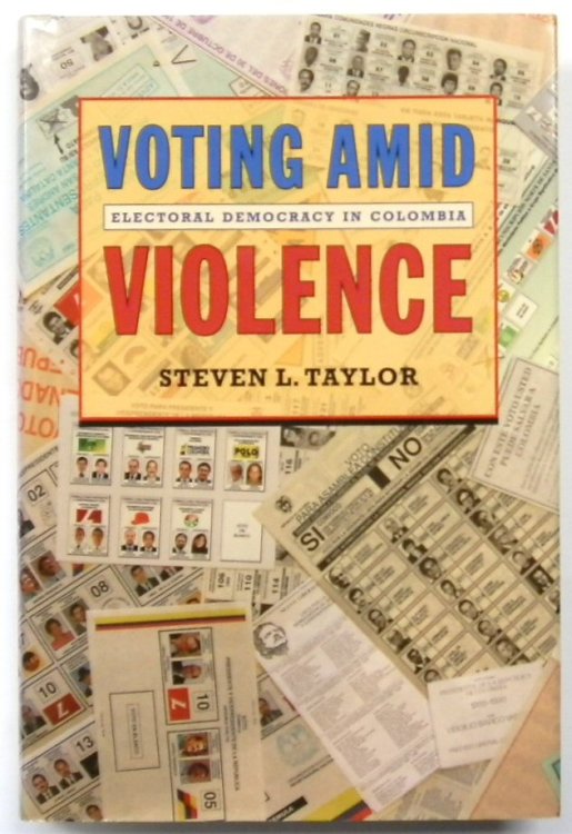 Voting Amid Violence: Electoral Democracy in Colombia