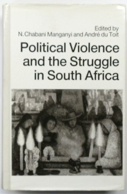 Political Violence and the Struggle in South Africa