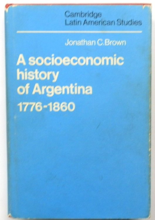 A Socioeconomic History of Argentina, 1776-1860