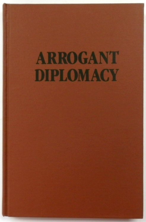 Arrogant Diplomacy: U.S. Policy Toward Colombia, 1903-1922