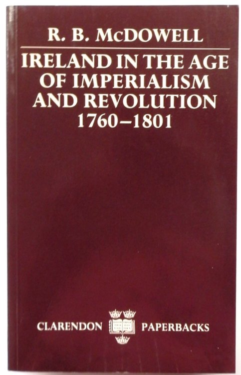 Ireland in the Age of Imperialism and Revolution, 1760-1801